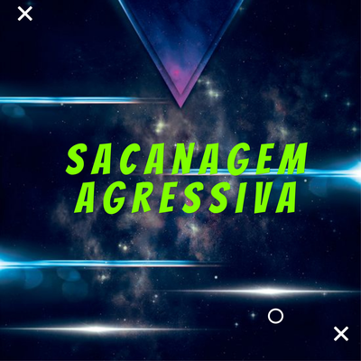 SACANAGEM  AGRESSIVA By DJ LC GARCIA's cover