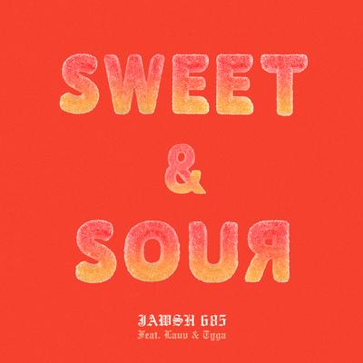 Sweet & Sour (feat. Lauv & Tyga) By Jawsh 685, Lauv, Tyga's cover