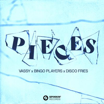 Pieces By VASSY, Bingo Players, Disco Fries's cover