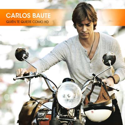 Quién te quiere como yo By Carlos Baute's cover