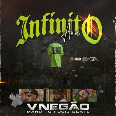 Infinito Amor By Vnegão Oficial, 2612 beatz, Mano Tg's cover