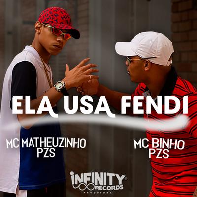 Ela Usa Fendi By Mc Binho PZS, Mc Matheuzinho PZS's cover