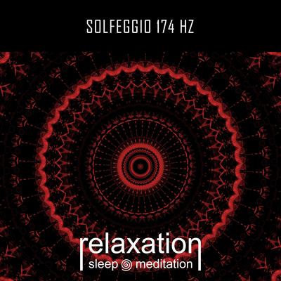 Solfeggio 174 Hz By Relaxation Sleep Meditation's cover