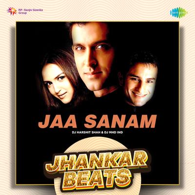 Jaa Sanam - Jhankar Beats By DJ Harshit Shah, DJ MHD IND, Kamaal Khan, Sneha Pant's cover