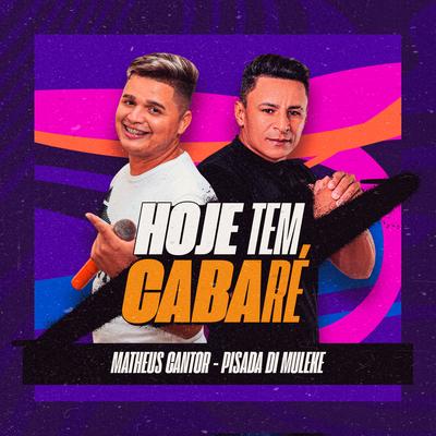 Hoje Tem Cabaré By Pisada Di Muleke, Matheus Cantor's cover