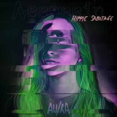 Assassin (Hippie Sabotage Remix) By Au/Ra's cover