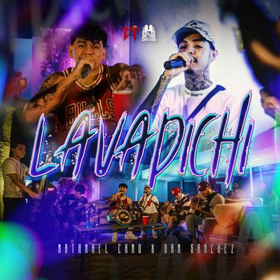 Lavadichi By Natanael Cano, Dan Sanchez's cover