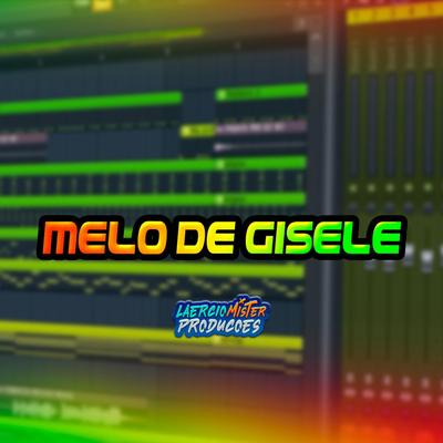 MELÔ DE GISELE By Laercio Mister Produções's cover