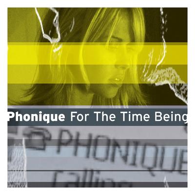 For The Time Being (Phonique's 10 Years After Remix) By Phonique, Erlend Øye's cover