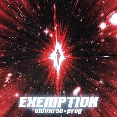 EXEMPTION By -Prey, UNIVXRSE's cover