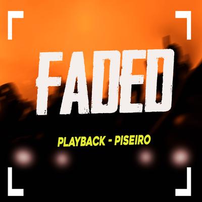 Faded (Playback) By Luiz Poderoso Chefão's cover
