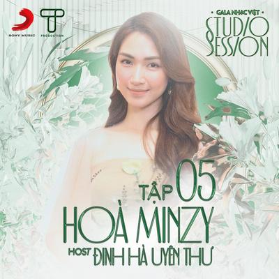 Gala Nhạc Việt Tập 5: Hòa Minzy's cover