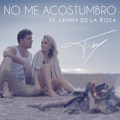 No Me Acostumbro By Fey, Lenny de la Rosa's cover
