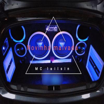 Novinha Malvada By Mc Lailsin's cover