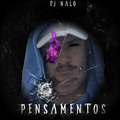 PENSAMENTOS DO DJ NALO By Dj Nalo's cover