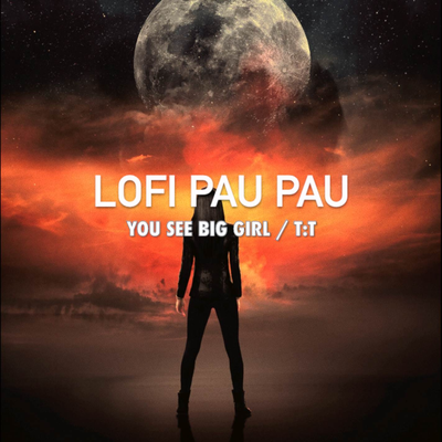 You See Big Girl / T:T (From "Attack on Titan") (Lofi) By Lofi Pau Pau's cover
