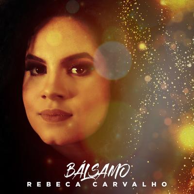 Bálsamo By Rebeca Carvalho's cover