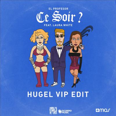 Ce Soir? (Hugel Vip Edit)'s cover