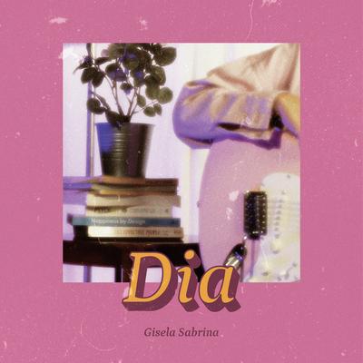 Dia By Gisela Sabrina's cover