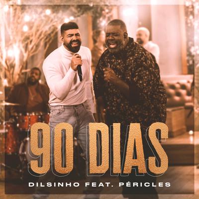 90 Dias By Dilsinho, Péricles's cover