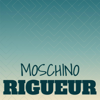 Moschino Rigueur's cover