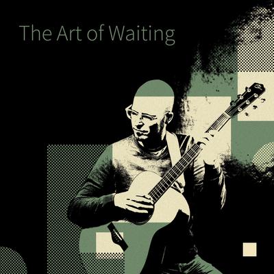 The Art of Waiting By Filip Fiebiger's cover
