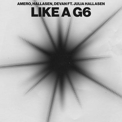 Like A G6 (feat. Julia Hallasen)'s cover