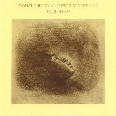 Love Has Come Around By Donald Byrd's cover