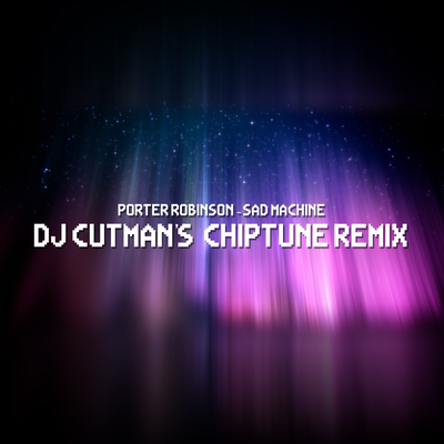 Porter Robinson - Sad Machine (Chiptune Remix)'s cover
