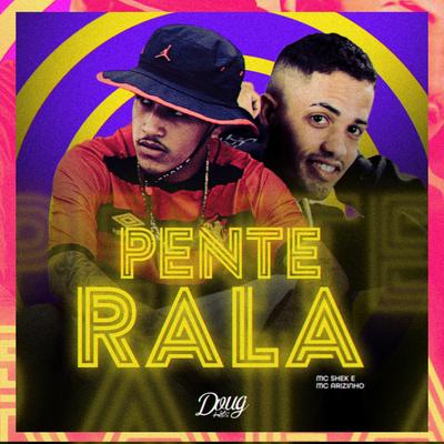 Pente Rala By Mc Arizinho, Mc shek, Doug Hits's cover