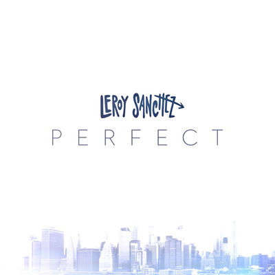Perfect By Leroy Sanchez's cover