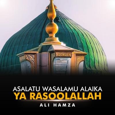 Asalatu Wasalamu Alaika Ya Rasoolallah's cover