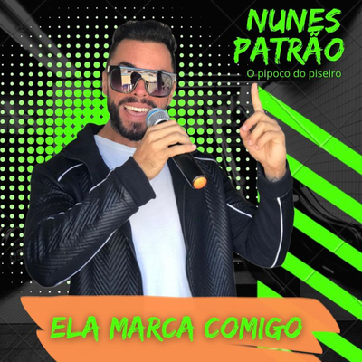 Ela Marca Comigo By Nunes Patrão's cover