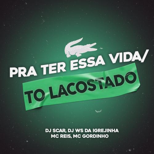 Pra Ter Essa Vida / To Lacostado's cover