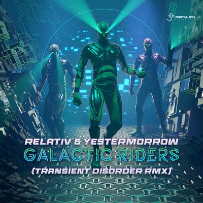 Galactic Riders By Yestermorrow, Relativ, Transient Disorder's cover