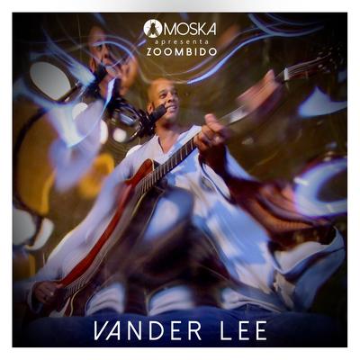 Moska Apresenta Zoombido: Vander Lee's cover