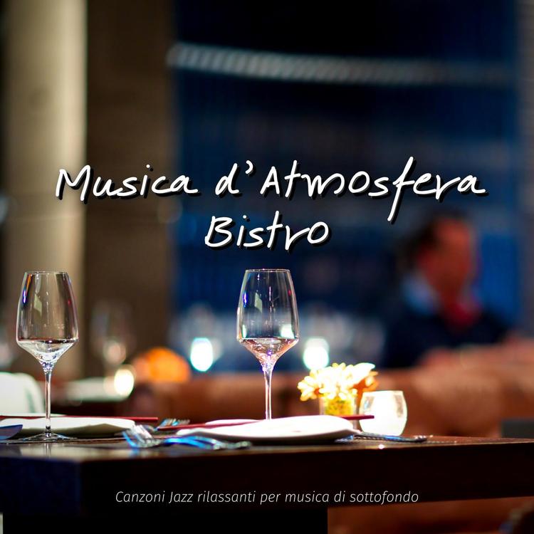 Musica d'Atmosfera Bistro's avatar image