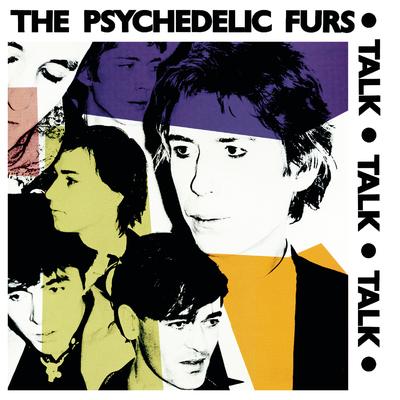 Psychedelic Furs/Talk Talk Talk/Forever Now (Expanded Editions)'s cover