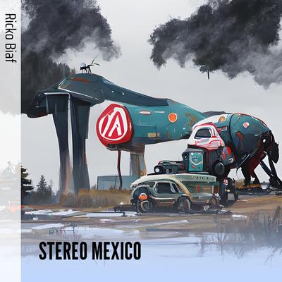 Stereo Mexico's cover