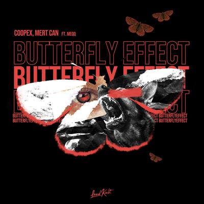 Butterfly Effect By Coopex, Mert Can, meqq's cover