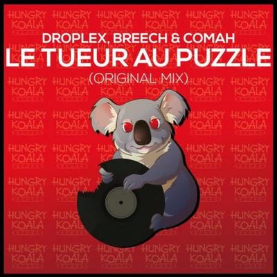 Le Tueur Au Puzzle (Original Mix) By Breech, Comah, Droplex's cover