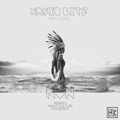 Run  [Nikko Culture Remix] By Nayio Bitz, Miper, Nikko Culture's cover