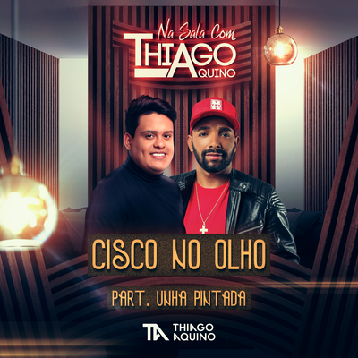 Cisco no Olho By Unha Pintada, Thiago Aquino's cover