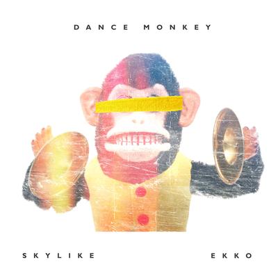 Dance Monkey By Ekko, Skylike's cover