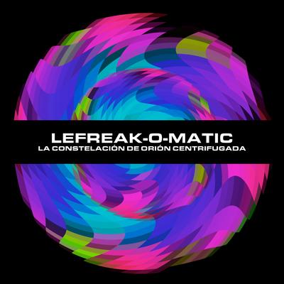 LeFreak-o-matic's cover