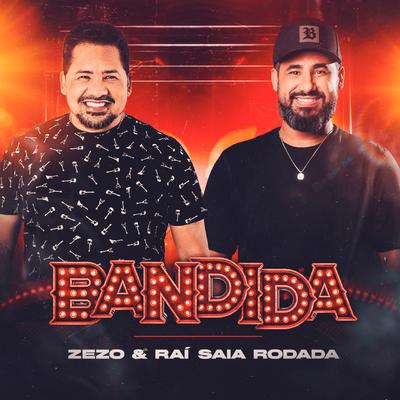 Bandida By Zezo, Raí Saia Rodada's cover