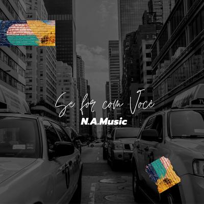 Se For Com Você By N.A.Music's cover