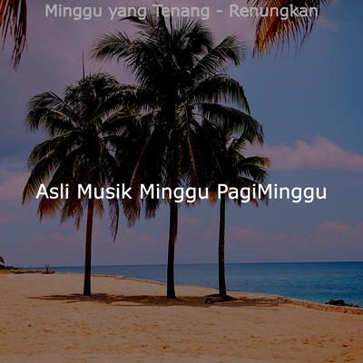 Minggu yang Tenang - Renungkan's cover