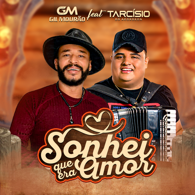 Sonhei que Era Amor By Gil Mourão, Tarcísio do Acordeon's cover