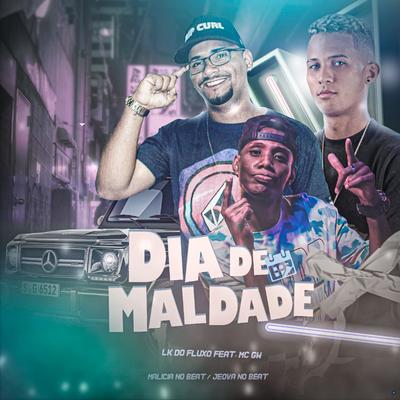 Dia de Maldade (feat. MC GW) (feat. MC GW) (Remix) By LK do Fluxo, Mc Gw's cover